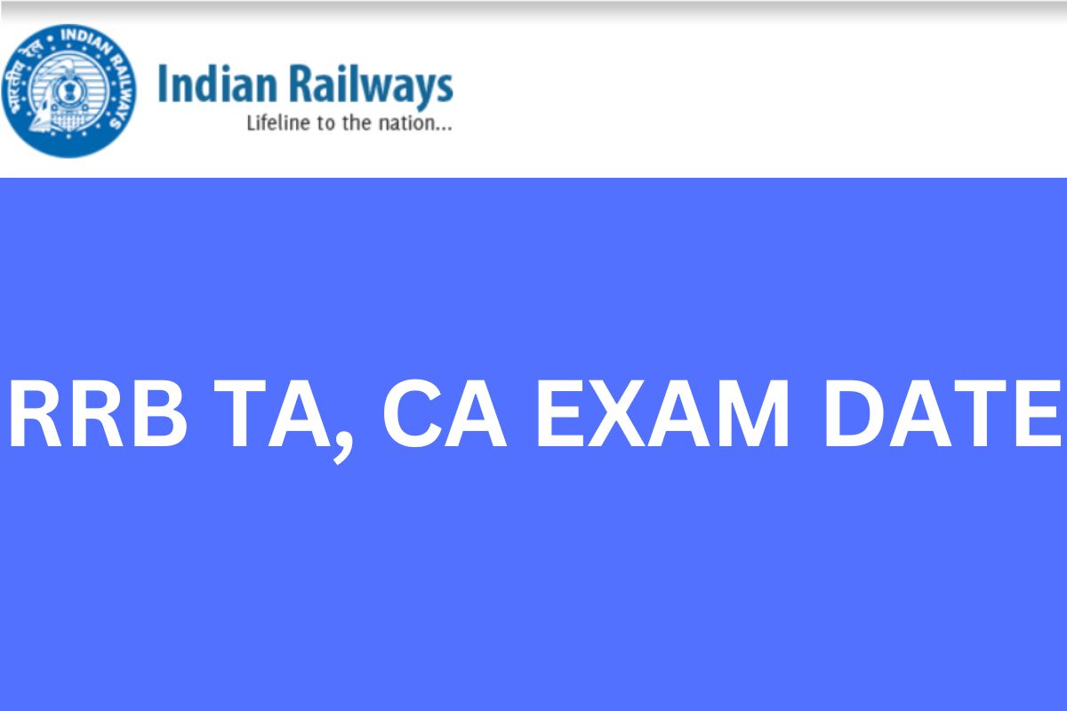 RRB TA, CA EXAM DATE